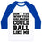 Virgin Teez  Baseball Tee Unisex Classic Baseball Tee / x-small / White/Blue DON'T YOU WISH YOUR GIRLFRIEND COULD BALL LIKE ME UNISEX CLASSIC BASEBALL TEE