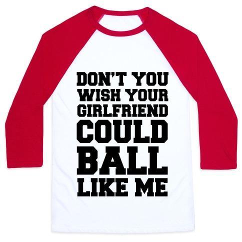 Virgin Teez  Baseball Tee Unisex Classic Baseball Tee / x-small / White/Red DON'T YOU WISH YOUR GIRLFRIEND COULD BALL LIKE ME UNISEX CLASSIC BASEBALL TEE