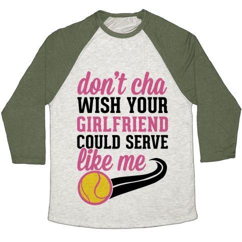 Virgin Teez  Baseball Tee Unisex Tri-Blend Baseball Tee / small / Oatmeal / Moss DON'T YOU WISH YOUR GIRLFRIEND COULD SERVE LIKE ME UNISEX TRI-BLEND BASEBALL TEE