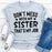 Dont Mess With My Sister Thats My Job