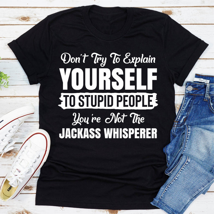 Dont Try To Explain Yourself
