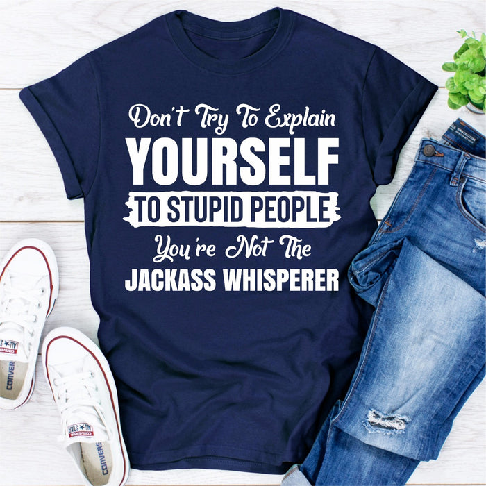 Dont Try To Explain Yourself