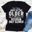 Dont Worry About Getting Older