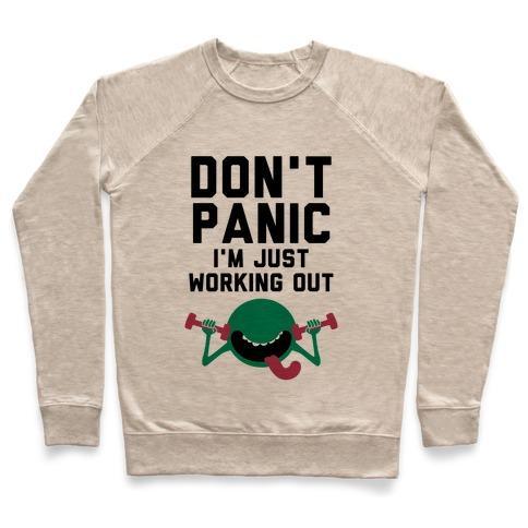 Virgin Teez  Pullover Crewneck Sweatshirt / x-small / Heathered Oatmeal DONT PANIC (I'M JUST WORKING OUT) CREWNECK SWEATSHIRT