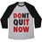 Virgin Teez  Baseball Tee Unisex Tri-Blend Baseball Tee / small / Athletic Gray / Black DONT QUIT NOW (DO IT NOW) UNISEX TRI-BLEND BASEBALL TEE