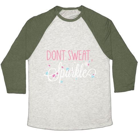 Virgin Teez  Baseball Tee Unisex Tri-Blend Baseball Tee / small / Oatmeal / Moss DONT SWEAT, SPARKLE (DARK TANK) UNISEX TRI-BLEND BASEBALL TEE