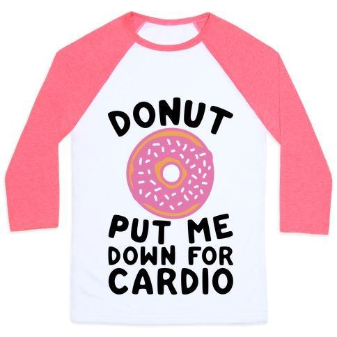 Virgin Teez  Baseball Tee Unisex Classic Baseball Tee / x-small / White/Neon Pink DONUT PUT ME DOWN FOR CARDIO UNISEX CLASSIC BASEBALL TEE