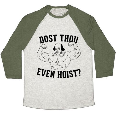 Virgin Teez  Baseball Tee Unisex Tri-Blend Baseball Tee / small / Oatmeal / Moss DOST THOU EVEN HOIST? UNISEX TRI-BLEND BASEBALL TEE