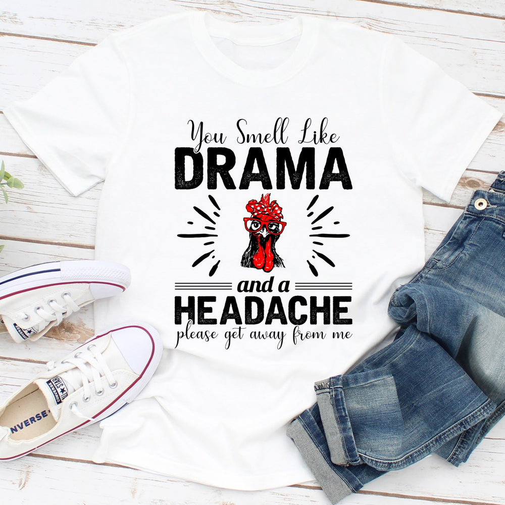 You Smell Like Drama And A Headache