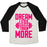 Virgin Teez  Baseball Tee Unisex Tri-Blend Baseball Tee / small / Oatmeal / Black DREAM LESS, TRAIN MORE UNISEX TRI-BLEND BASEBALL TEE