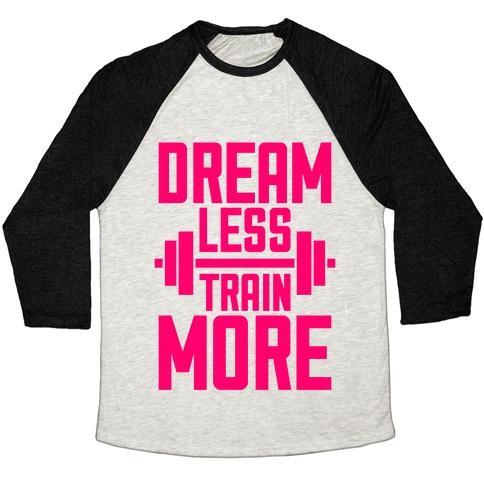 Virgin Teez  Baseball Tee Unisex Tri-Blend Baseball Tee / small / Oatmeal / Black DREAM LESS, TRAIN MORE UNISEX TRI-BLEND BASEBALL TEE