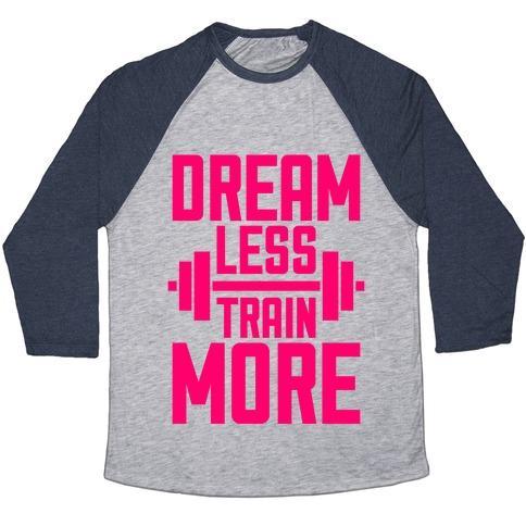 Virgin Teez  Baseball Tee Unisex Tri-Blend Baseball Tee / small / Athletic Gray / Navy DREAM LESS, TRAIN MORE UNISEX TRI-BLEND BASEBALL TEE