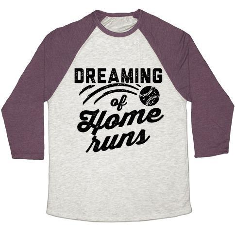 Virgin Teez  Baseball Tee Unisex Tri-Blend Baseball Tee / small / Oatmeal / Maroon DREAMING OF HOME RUNS UNISEX TRI-BLEND BASEBALL TEE