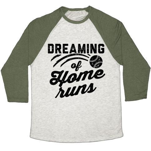 Virgin Teez  Baseball Tee Unisex Tri-Blend Baseball Tee / small / Oatmeal / Moss DREAMING OF HOME RUNS UNISEX TRI-BLEND BASEBALL TEE