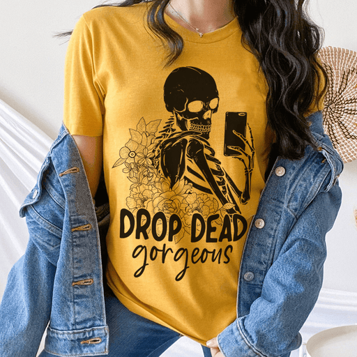 Drop Dead Gorgeous T-Shirt
