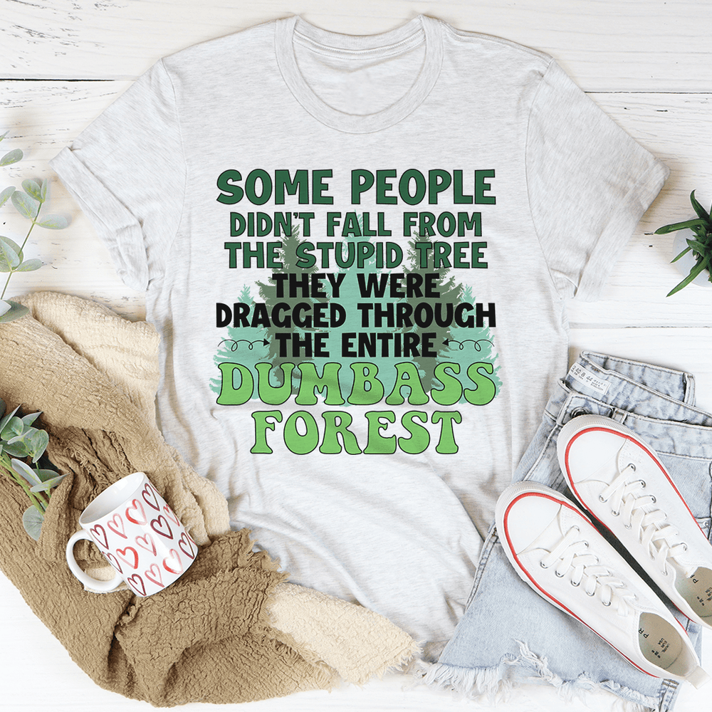 Dumbass Forest T-Shirt