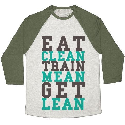 Virgin Teez  Baseball Tee Unisex Tri-Blend Baseball Tee / small / Oatmeal / Moss EAT CLEAN TRAIN MEAN GET LEAN UNISEX TRI-BLEND BASEBALL TEE