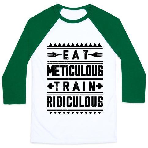 Virgin Teez  Baseball Tee Unisex Classic Baseball Tee / x-small / White/Dark Green EAT METICULOUS TRAIN RIDICULOUS UNISEX CLASSIC BASEBALL TEE