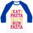 Virgin Teez  Baseball Tee Unisex Classic Baseball Tee / x-small / White/Blue EAT PASTA RUN FASTA UNISEX CLASSIC BASEBALL TEE