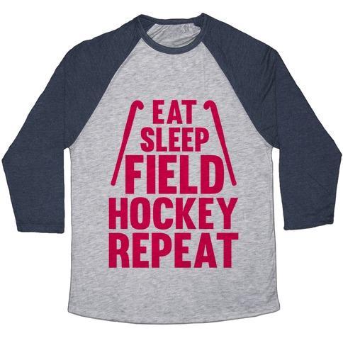 Virgin Teez  Baseball Tee Unisex Tri-Blend Baseball Tee / small / Athletic Gray / Navy EAT SLEEP FIELD HOCKEY REPEAT UNISEX TRI-BLEND BASEBALL TEE