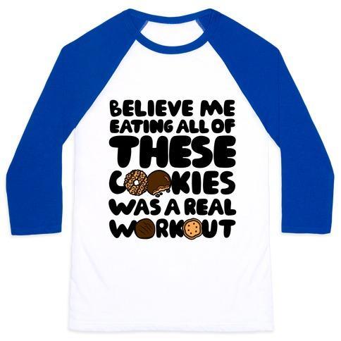 Virgin Teez  Baseball Tee Unisex Classic Baseball Tee / x-small / White/Blue EATING ALL OF THESE COOKIES WAS A REAL WORKOUT UNISEX CLASSIC BASEBALL TEE