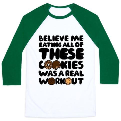 Virgin Teez  Baseball Tee Unisex Classic Baseball Tee / x-small / White/Dark Green EATING ALL OF THESE COOKIES WAS A REAL WORKOUT UNISEX CLASSIC BASEBALL TEE