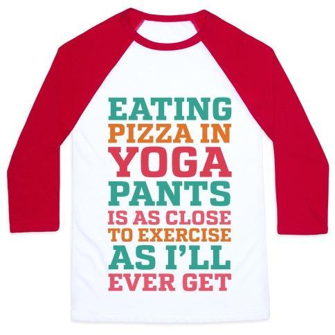 Virgin Teez  Baseball Tee Unisex Classic Baseball Tee / x-small / White/Red EATING PIZZA IN YOGA PANTS IS AS CLOSE TO EXERCISE AS I'LL EVER GET UNISEX CLASSIC BASEBALL TEE