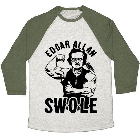 Virgin Teez  Baseball Tee Unisex Tri-Blend Baseball Tee / small / Oatmeal / Moss EDGAR ALLAN SWOLE UNISEX TRI-BLEND BASEBALL TEE