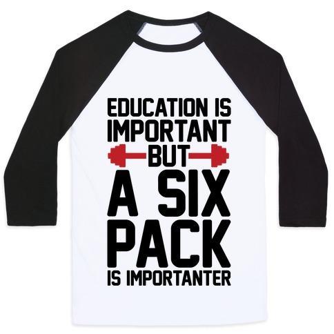 Virgin Teez  Baseball Tee Unisex Classic Baseball Tee / x-small / White/Black EDUCATION IS IMPORTANT BUT A SIX PACK IS IMPORTANTER UNISEX CLASSIC BASEBALL TEE