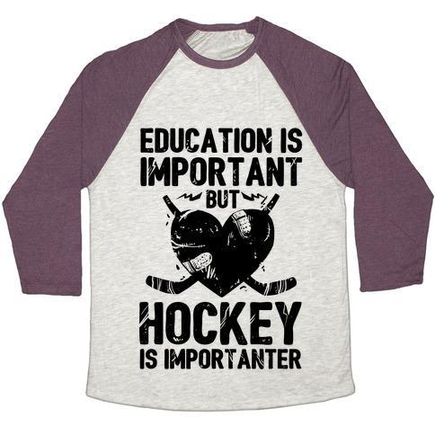 Virgin Teez  Baseball Tee Unisex Tri-Blend Baseball Tee / small / Oatmeal / Maroon EDUCATION IS IMPORTANT BUT HOCKEY IS IMPORTANTER UNISEX TRI-BLEND BASEBALL TEE