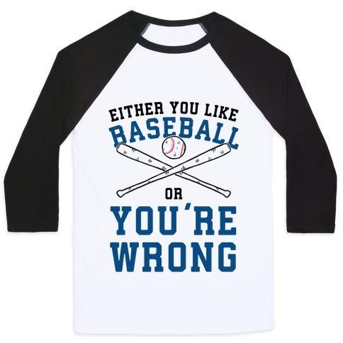 Virgin Teez  Baseball Tee Unisex Classic Baseball Tee / x-small / White/Black EITHER YOU LIKE BASEBALL OR YOU'RE WRONG UNISEX CLASSIC BASEBALL TEE