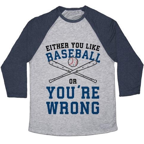Virgin Teez  Baseball Tee Unisex Tri-Blend Baseball Tee / small / Athletic Gray / Navy EITHER YOU LIKE BASEBALL OR YOU'RE WRONG UNISEX TRI-BLEND BASEBALL TEE
