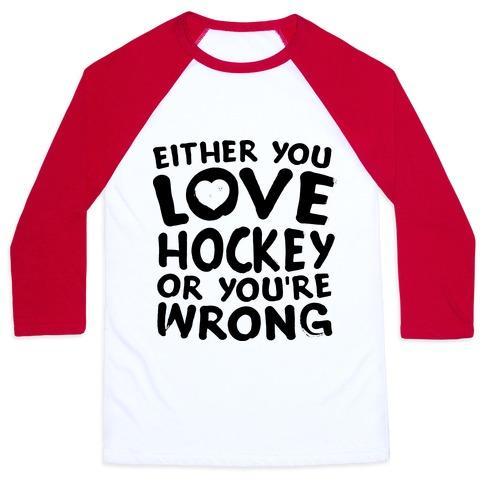 Virgin Teez  Baseball Tee Unisex Classic Baseball Tee / x-small / White/Red EITHER YOU LOVE HOCKEY OR YOU'RE WRONG UNISEX CLASSIC BASEBALL TEE