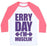 Virgin Teez  Baseball Tee Unisex Classic Baseball Tee / x-small / White/Neon Pink ERRY DAY I'M MUSCLIN' UNISEX CLASSIC BASEBALL TEE
