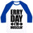 Virgin Teez  Baseball Tee Unisex Classic Baseball Tee / x-small / White/Blue ERRY DAY I'M MUSCLIN' UNISEX CLASSIC BASEBALL TEE