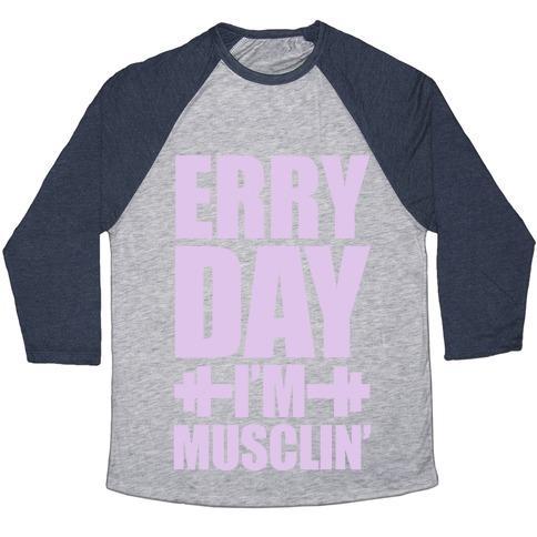 Virgin Teez  Baseball Tee Unisex Tri-Blend Baseball Tee / small / Athletic Gray / Navy ERRY DAY I'M MUSCLIN' UNISEX TRI-BLEND BASEBALL TEE