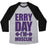 Virgin Teez  Baseball Tee Unisex Tri-Blend Baseball Tee / small / Athletic Gray / Black ERRY DAY I'M MUSCLIN' UNISEX TRI-BLEND BASEBALL TEE