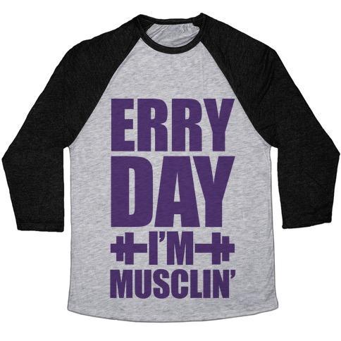 Virgin Teez  Baseball Tee Unisex Tri-Blend Baseball Tee / small / Athletic Gray / Black ERRY DAY I'M MUSCLIN' UNISEX TRI-BLEND BASEBALL TEE