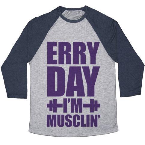 Virgin Teez  Baseball Tee Unisex Tri-Blend Baseball Tee / small / Athletic Gray / Navy ERRY DAY I'M MUSCLIN' UNISEX TRI-BLEND BASEBALL TEE