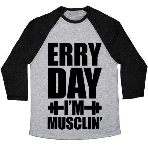 Virgin Teez  Baseball Tee Unisex Tri-Blend Baseball Tee / small / Athletic Gray / Black ERRY DAY I'M MUSCLIN' UNISEX TRI-BLEND BASEBALL TEE