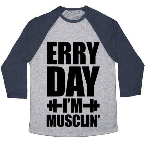 Virgin Teez  Baseball Tee Unisex Tri-Blend Baseball Tee / small / Athletic Gray / Navy ERRY DAY I'M MUSCLIN' UNISEX TRI-BLEND BASEBALL TEE