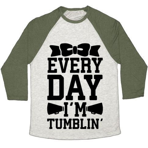Virgin Teez  Baseball Tee Unisex Tri-Blend Baseball Tee / small / Oatmeal / Moss EVERY DAY I'M TUMBLIN' UNISEX TRI-BLEND BASEBALL TEE