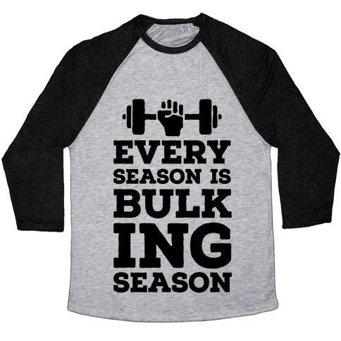 Virgin Teez  Baseball Tee Unisex Tri-Blend Baseball Tee / small / Athletic Gray / Black EVERY SEASON IS BULKING SEASON UNISEX TRI-BLEND BASEBALL TEE