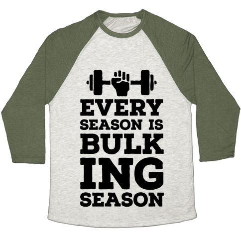 Virgin Teez  Baseball Tee Unisex Tri-Blend Baseball Tee / small / Oatmeal / Moss EVERY SEASON IS BULKING SEASON UNISEX TRI-BLEND BASEBALL TEE