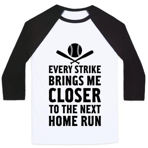 Virgin Teez  Baseball Tee Unisex Classic Baseball Tee / x-small / White/Black EVERY STRIKE BRINGS ME CLOSER TO THE NEXT HOME RUN UNISEX CLASSIC BASEBALL TEE