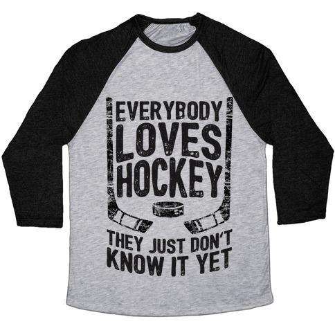 Virgin Teez  Baseball Tee Unisex Tri-Blend Baseball Tee / small / Athletic Gray / Black EVERYBODY LOVES HOCKEY THEY JUST DON'T KNOW IT YET UNISEX TRI-BLEND BASEBALL TEE