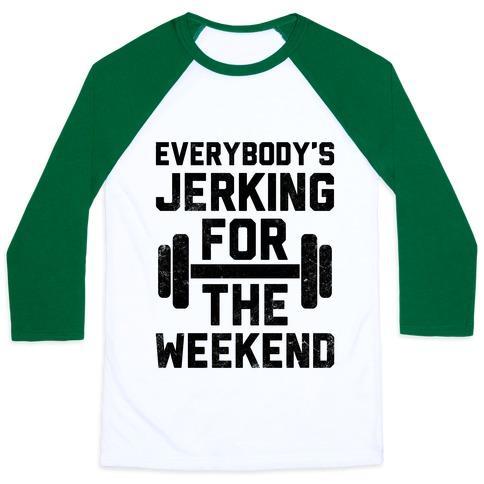 Virgin Teez  Baseball Tee Unisex Classic Baseball Tee / x-small / White/Dark Green EVERYBODY'S JERKING FOR THE WEEKEND UNISEX CLASSIC BASEBALL TEE