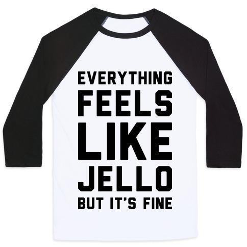 Virgin Teez  Baseball Tee Unisex Classic Baseball Tee / x-small / White/Black EVERYTHING FEELS LIKE JELLO UNISEX CLASSIC BASEBALL TEE