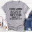 Every Woman Has At Least One Challenge In Life T-Shirt