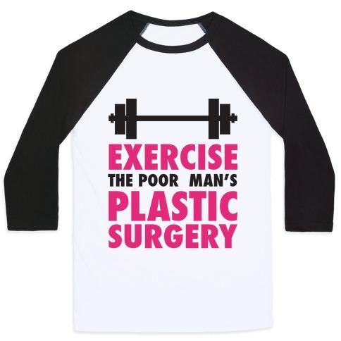 Virgin Teez  Baseball Tee Unisex Classic Baseball Tee / x-small / White/Black EXERCISE: THE POOR MAN'S PLASTIC SURGERY UNISEX CLASSIC BASEBALL TEE